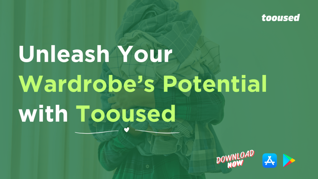 Unleash Your Wardrobe’s Potential with Tooused - the Best App for Selling Old Clothes